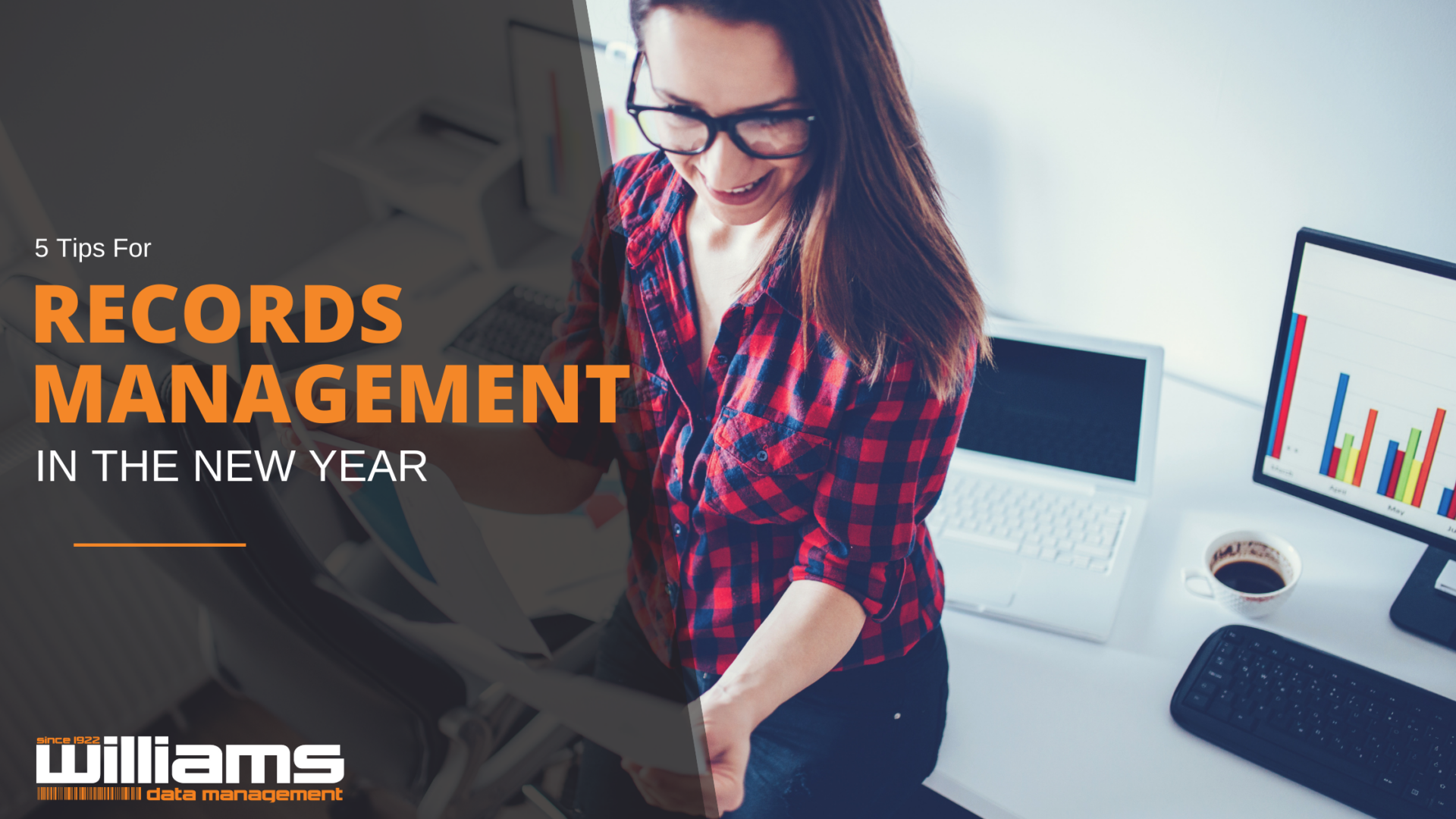 5 Records Management Tips for the New Year Williams Data Management